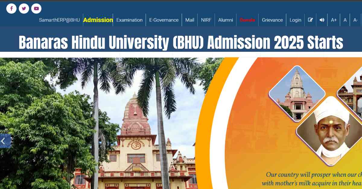 Banaras Hindu University (BHU) Admission 2025 Starts